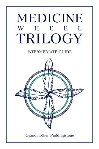 Medicine Wheel Trilogy  Intermediate Guide [Paperback]