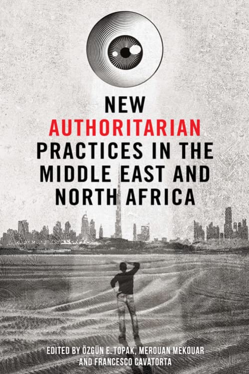 Ne Authoritarian Practices in the Middle East and North Africa [Hardcover]