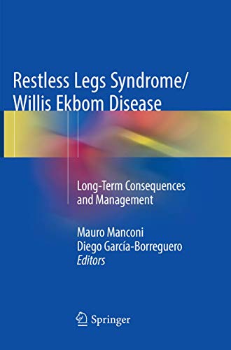 Restless Legs Syndrome/Willis Ekbom Disease: Long-Term Consequences and Manageme [Paperback]