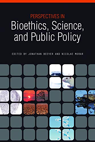 Perspectives In Bioethics, Science, And Public Policy (purdue Studies In Public  [Paperback]