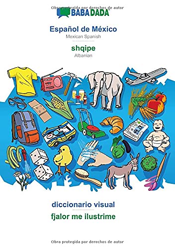 Babadada, Espanol De Mexico - Shqipe, Diccionario Visual - Fjalor Me Ilustrime