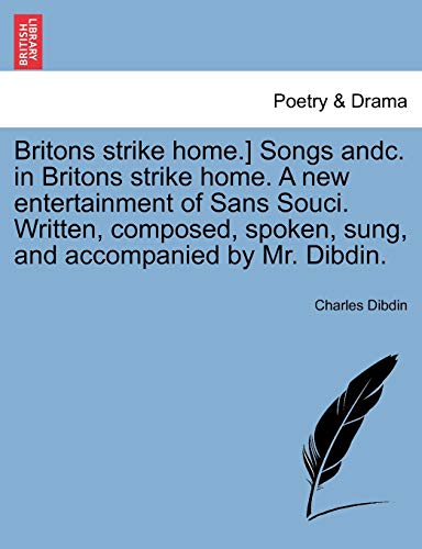 Britons Strike Home ] Songs Andc in Britons Strike Home a Ne Entertainment of S [Paperback]