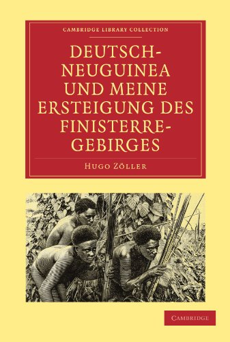 Deutsch-Neuguinea und meine Ersteigung des Finisterre-Gebirges Eine Schilderung [Paperback]