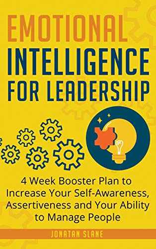 Emotional Intelligence for Leadership  4 Week Booster Plan to Increase Your Sel [Hardcover]