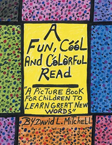 Fun, Cool and Colorful Read  '' A Picture Book for Children to Learn Great Ne  [Paperback]