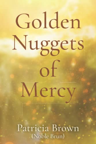 Golden Nuggets Of Mercy