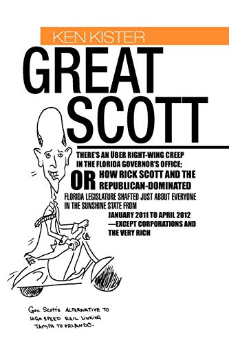 Great Scott  There's an ber Right-Wing Creep in the Florida Governor's Office [Paperback]