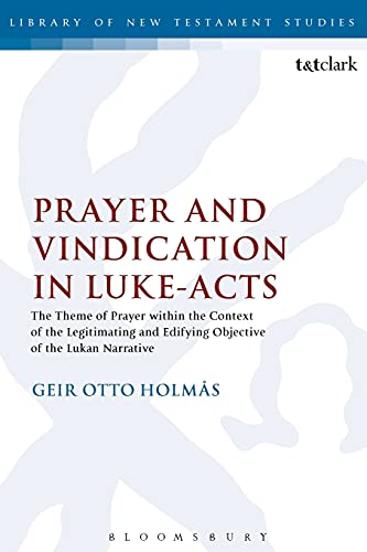 Prayer and Vindication in Luke - Acts The Theme of Prayer ithin the Context of [Paperback]