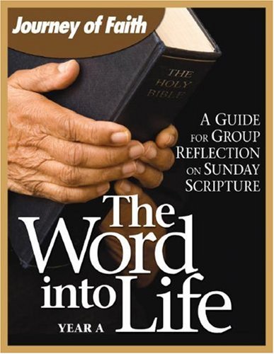 The Word Into Life, Year A A Guide For Group Reflection On Sunday Scripture (jo [Paperback]