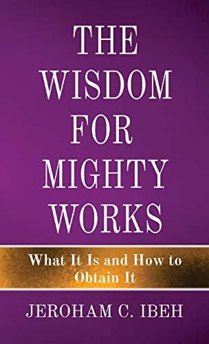 Wisdom For Mighty Works