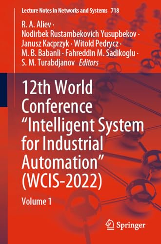 12th World Conference Intelligent System for Industrial Automation (WCIS-2022) [Paperback]