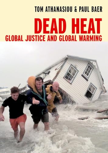 Dead Heat: Global Justice and Global Warming [Paperback]