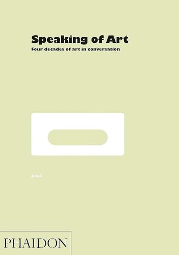 Speaking of Art: Four Decades of Art in Conversation [Hardcover]