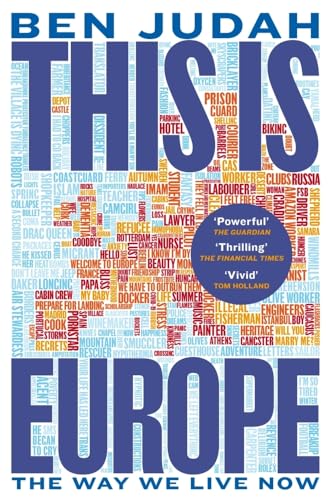 This is Europe: The Way We Live Now [Paperback]