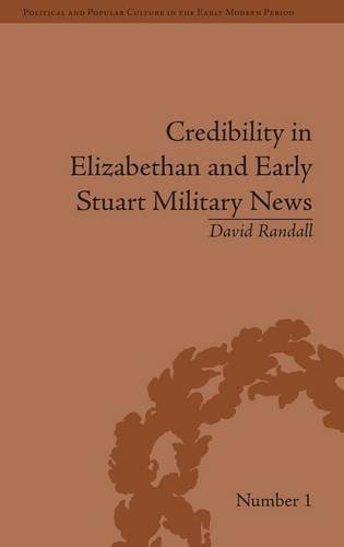 Credibility in Elizabethan and Early Stuart Military Nes [Hardcover]