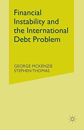 Financial Instability and the International Debt Problem [Paperback]