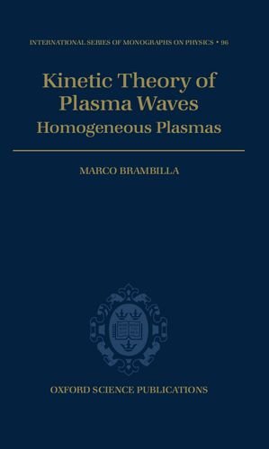 Kinetic Theory of Plasma Waves Homogeneous Plasmas [Hardcover]