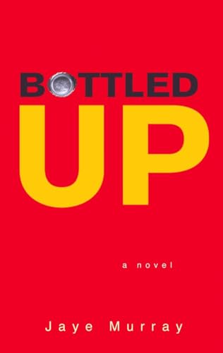 Bottled Up [Paperback]