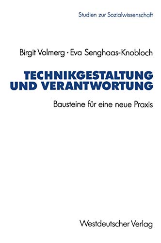 Technikgestaltung und Verantwortung: Bausteine fr eine neue Praxis [Paperback]