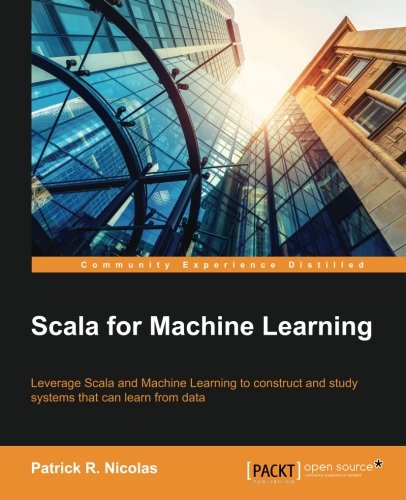 Scala For Machine Learning [Paperback]