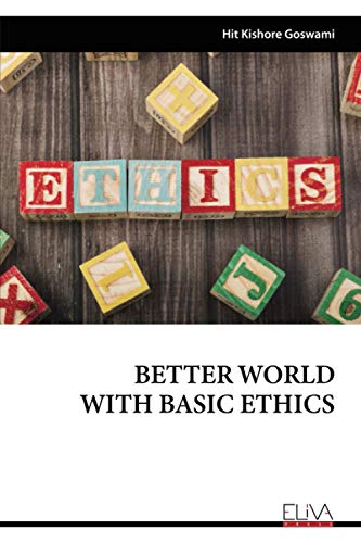 Better World ith Basic Ethics [Paperback]