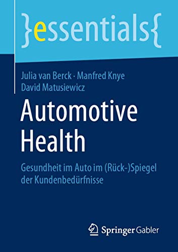 Automotive Health: Gesundheit im Auto im (Rck-)Spiegel der Kundenbedrfnisse [Paperback]