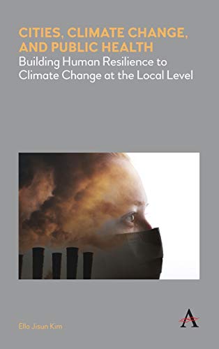 Climate Change And Public Health In Cities [Hardcover]