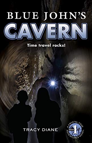 Blue John's Cavern Time Travel Rocks (crystal Cave Adventures) [Paperback]