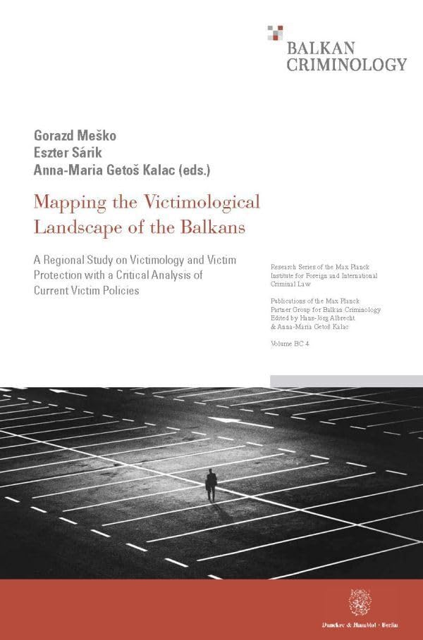 Mapping the Victimological Landscape of the Balkans: A Regional Study of Victimo [Paperback]