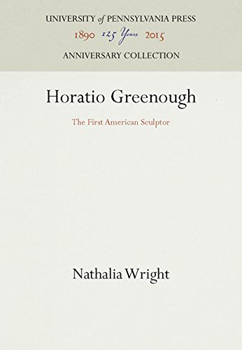 Horatio Greenough  The First American Sculptor [Hardcover]