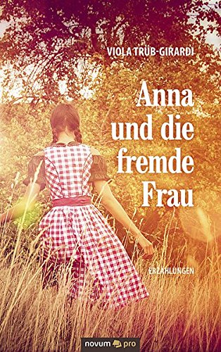 Anna Und Die Fremde Frau (german Edition) [Hardcover]