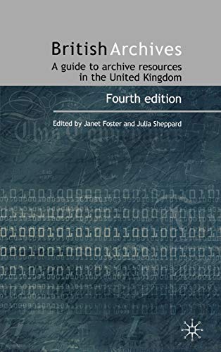 British Archives: A Guide to Archive Resources in the UK [Hardcover]