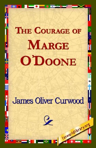 The Courage Of Marge O'doone, [Hardcover]