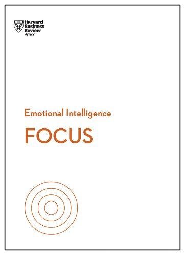 Focus (HBR Emotional Intelligence Series) [Paperback]