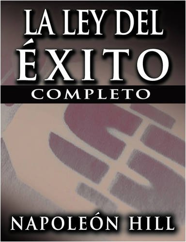 La Ley Del Exito (the La Of Success) (spanish Edition) [Paperback]