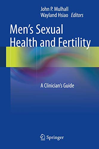 Men's Sexual Health and Fertility A Clinician's Guide [Hardcover]