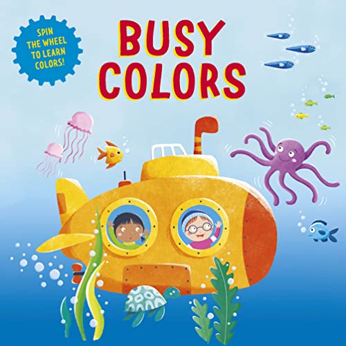 Busy Colors: Spin the wheel for a learning adventure! [Board book]