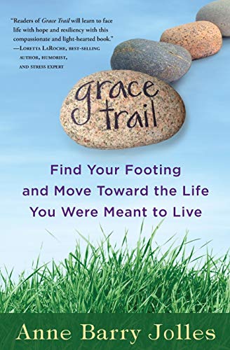 Grace Trail Find Your Footing And Move Toard The Life You Were Meant To Live [Paperback]