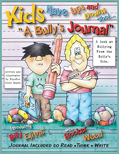 Kids Have Ups And Dons Too A Bully's Journal [Paperback]