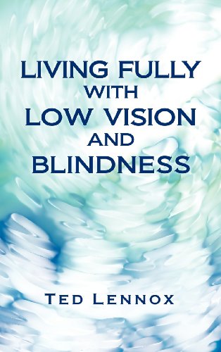 Living Fully With Lo Vision And Blindness [Hardcover]