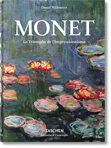 Monet. The Triumph of Impressionism [Hardcover]