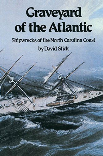 Graveyard of the Atlantic: Shipwrecks of the North Carolina Coast [Paperback]