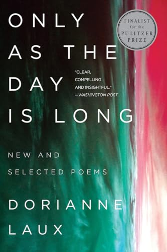 Only As the Day Is Long: New and Selected Poems [Paperback]