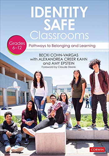 Identity Safe Classrooms,  Grades 6-12: Pathways to Belonging and Learning [Paperback]