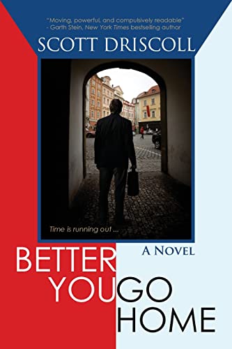 Better You Go Home [Paperback]