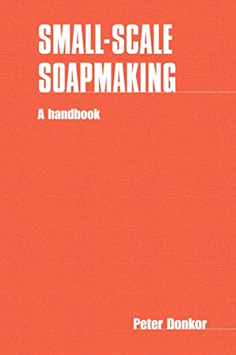 Small-scale Soapmaking A handbook [Paperback]