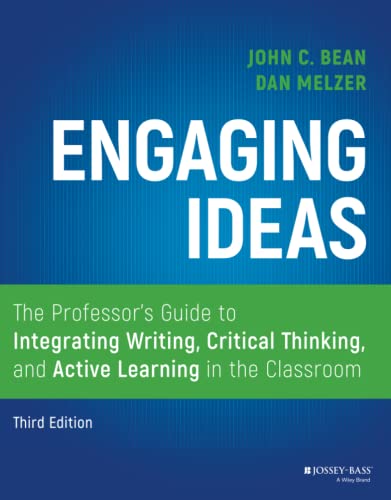 Engaging Ideas: The Professor's Guide to Integrating Writing, Critical Thinking, [Paperback]