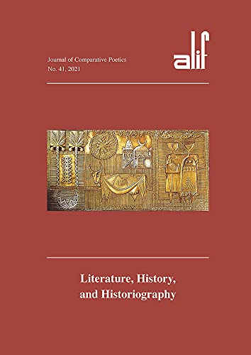 Alif 41: Journal of Comparative Poetics: Literature, History, and Historiography [Paperback]