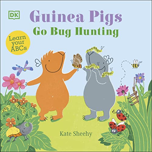 Guinea Pigs Go Bug Hunting: Learn Your ABCs [Board book]