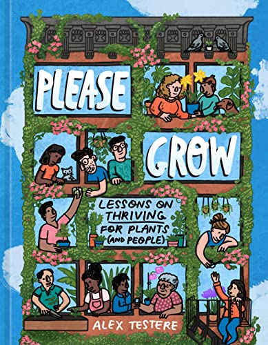 Please Grow: Lessons on Thriving for Plants (and People) [Hardcover]